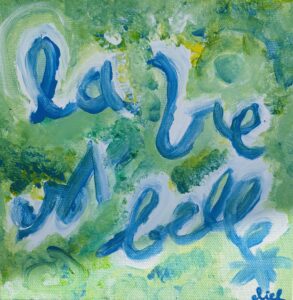 La vie est belle (20x20cm)